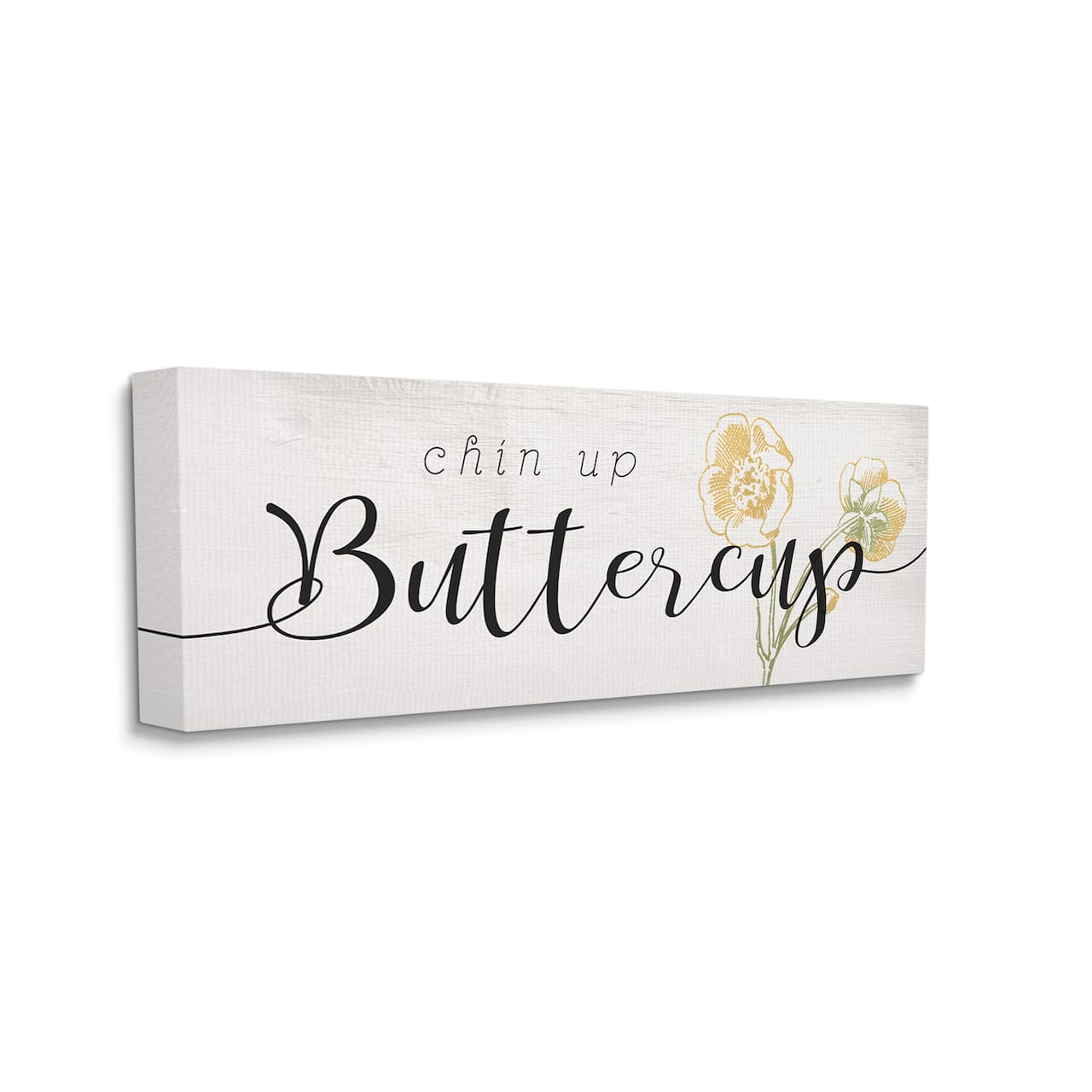 Stupell Industries Chin Up Buttercup Cute Encouragement Yellow Florals Canvas Wall Art